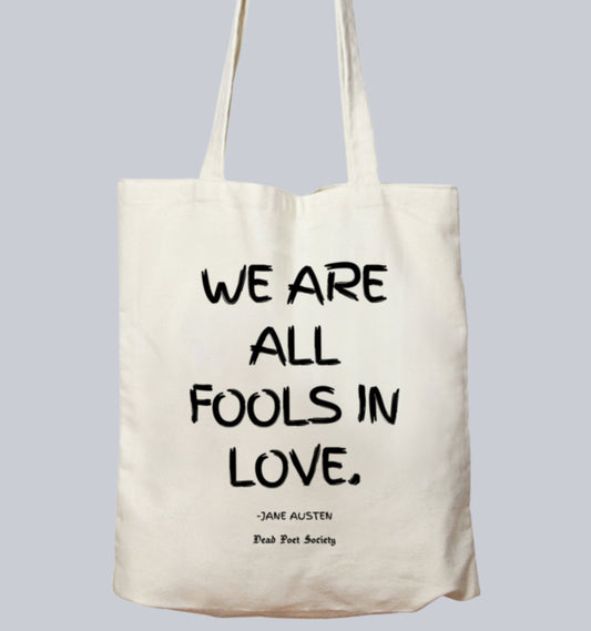 We Are All Fools In Love - Jane Austen