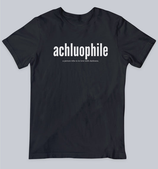 Achluophile Unisex Tshirt, Word Tshirt, One Word Tshirt, Dead Poets Society Tshirt
