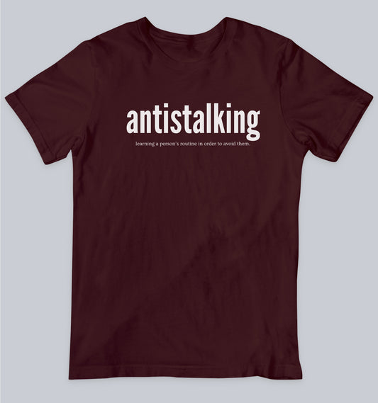 Antistalking Unisex Tshirt, Word Tshirt, One Word Tshirt, Dead Poets Society Tshirt