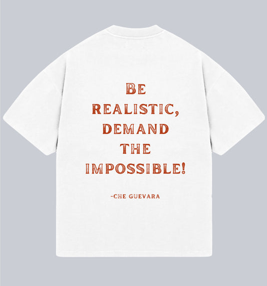 Be Realistic Demand The Impossible Oversized Unisex T-shirt (Che Guevara) Dead Poet Society