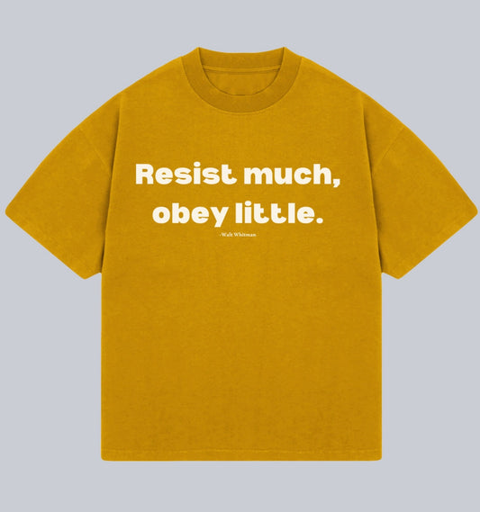 Resist Much Obey Little Oversized Unisex T-shirt (Walt Whitman) dEAD pOET SOCIETY TSHIRTS