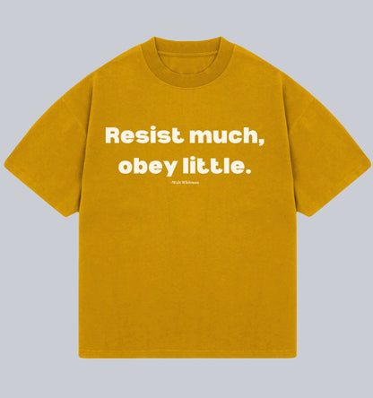 Resist Much Obey Little Oversized Unisex T-shirt (Walt Whitman) dEAD pOET SOCIETY TSHIRTS