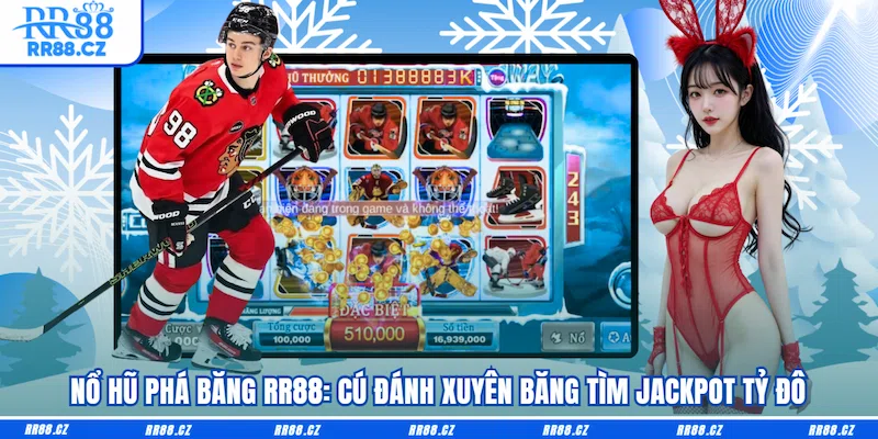 Nổ Hũ Phá Băng